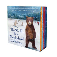 Title: The World Is a Wonderland Collection: The World Is a Wonderland; If You Were an Animal; Let it Snow!; If I Owned the Moon; Sweet Dreams, Author: Nancy Tillman