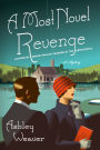 A Most Novel Revenge (Amory Ames Series #3)