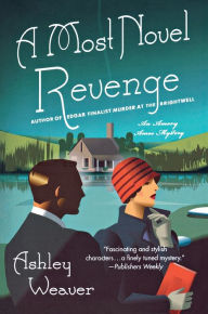 Title: A Most Novel Revenge (Amory Ames Series #3), Author: Ashley Weaver