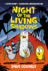 Title: Night of the Living Shadows (Speed Bump & Slingshot Misadventure Series #2), Author: Dave Coverly
