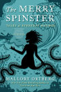 The Merry Spinster: Tales of Everyday Horror