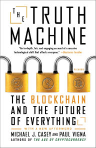 Title: The Truth Machine: The Blockchain and the Future of Everything, Author: Michael J. Casey