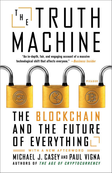 The Truth Machine: The Blockchain and the Future of Everything