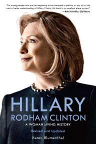 Title: Hillary Rodham Clinton: A Woman Living History, Author: Karen Blumenthal