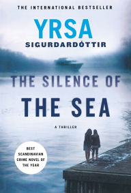Title: The Silence of the Sea (Thóra Gudmundsdóttir Series #6), Author: Yrsa Sigurdardottir