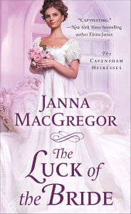 Title: The Luck of the Bride, Author: Janna MacGregor