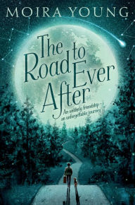 Title: The Road to Ever After, Author: Moira Young