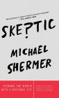 Skeptic: Viewing the World with a Rational Eye