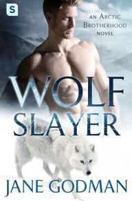 Title: Wolf Slayer: A Shifter Romance (Arctic Brotherhood, Book 4), Author: Jane Godman