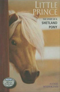 Title: Little Prince: The Story of a Shetland Pony, Author: Annie Wedekind