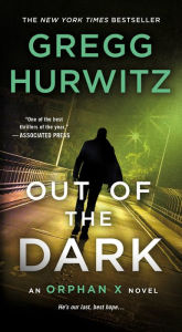 Text books free download pdf Out of the Dark: An Orphan X Novel by Gregg Hurwitz English version iBook MOBI
