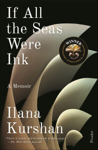 Title: If All the Seas Were Ink, Author: Ilana Kurshan