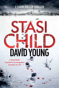 Title: Stasi Child: A Karin Müller Thriller, Author: David Young