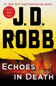 Free book document download Echoes in Death: An Eve Dallas Novel (In Death, Book 44) FB2 CHM by J. D. Robb 9781250123121 in English