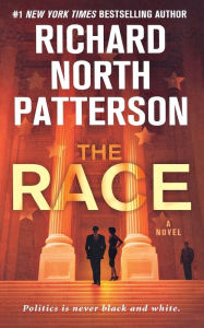 Title: The Race: A Novel, Author: Richard North Patterson