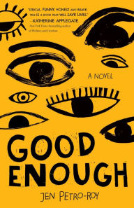 Free it ebooks free download Good Enough: A Novel English version by Jen Petro-Roy 9781250233509