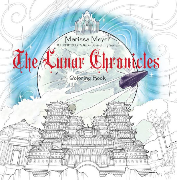 The Lunar Chronicles Coloring Book by Marissa Meyer Paperback