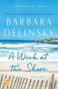 Title: A Week at the Shore: A Novel, Author: Barbara Delinsky