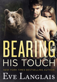 Title: Bearing His Touch, Author: Eve Langlais