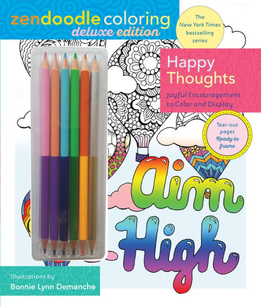 Zendoodle Coloring Happy Thoughts Deluxe Edition With Pencils By Bonnie Lynn Demanche Paperback
