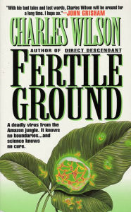 Title: Fertile Ground, Author: Charles Wilson