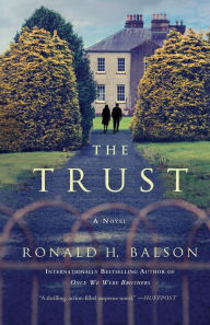 Title: The Trust: A Novel, Author: Ronald H. Balson