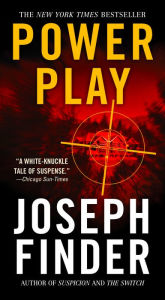 Title: Power Play: A Novel, Author: Joseph Finder