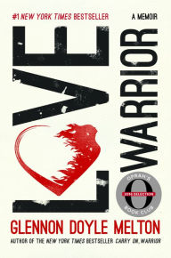 Title: Love Warrior (Oprah's Book Club), Author: Glennon Doyle