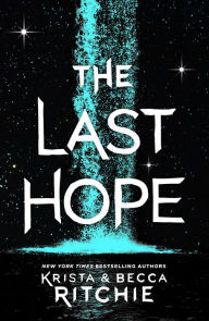 Free french ebooks download pdf The Last Hope: A Raging Ones Novel English version by Krista Ritchie, Becca Ritchie 