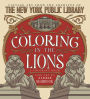 Coloring in the Lions: A Coloring Book: Vintage Art from the Archives of The New York Public Library