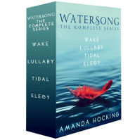 Title: Watersong, the Complete Series: Wake, Lullaby, Tidal, and Elegy, Author: Amanda Hocking