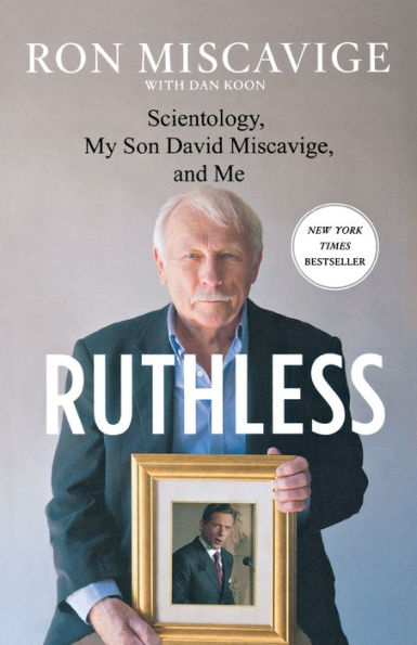 Ruthless: Scientology, My Son David Miscavige, and Me