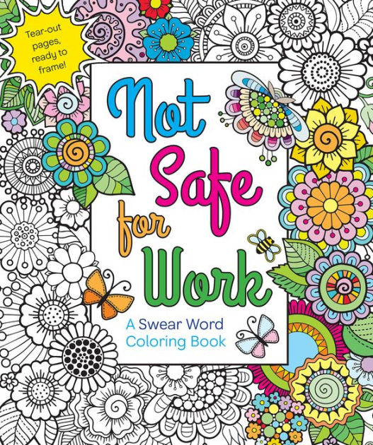 Not Safe for Work A Swear Word Coloring Book by St. Martin's Griffin