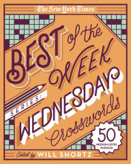Title: The New York Times Best of the Week Series: Wednesday Crosswords: 50 Medium-Level Puzzles, Author: The New York Times