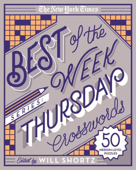 The New York Times Best of the Week Series: Thursday Crosswords: 50 Medium-Level Puzzles