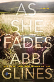 Title: As She Fades, Author: Abbi Glines