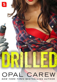 Title: Drilled: A Novel, Author: Opal Carew