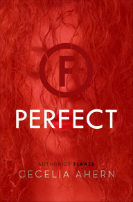 Title: Perfect (Flawed Series #2), Author: Cecelia Ahern