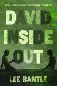 Title: David Inside Out, Author: Lee Bantle