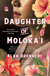 Title: Daughter of Moloka'i: A Novel, Author: Alan Brennert