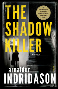 Title: The Shadow Killer: A Thriller, Author: Arnaldur Indridason