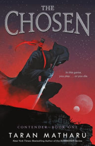 Title: The Chosen (Contender Series #1), Author: Taran Matharu