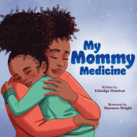 Title: My Mommy Medicine, Author: Edwidge Danticat