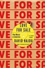 Title: Love for Sale: Pop Music in America, Author: David Hajdu