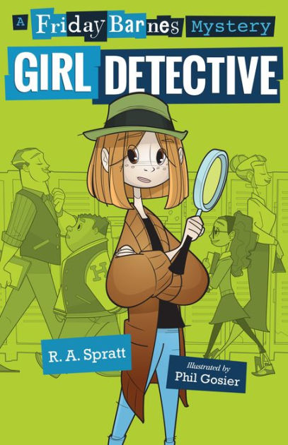 girl-detective-a-friday-barnes-mystery-by-r-a-spratt-phil-gosier