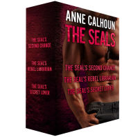 Title: The SEALS: The SEAL's Second Chance, The SEAL's Rebel Librarian, The SEAL's Secret Lover, Author: Anne Calhoun