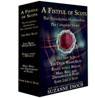 Title: A Fistful of Scots: The Scandalous Highlanders, The Complete Series, Author: Suzanne Enoch