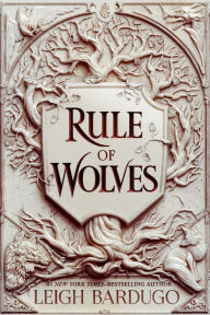 Title: Rule of Wolves (King of Scars Duology #2), Author: Leigh Bardugo