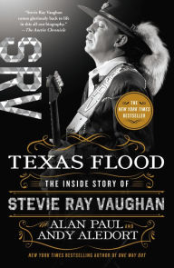 Title: Texas Flood: The Inside Story of Stevie Ray Vaughan, Author: Alan Paul