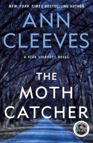 Title: The Moth Catcher (Vera Stanhope Series #7), Author: Ann Cleeves